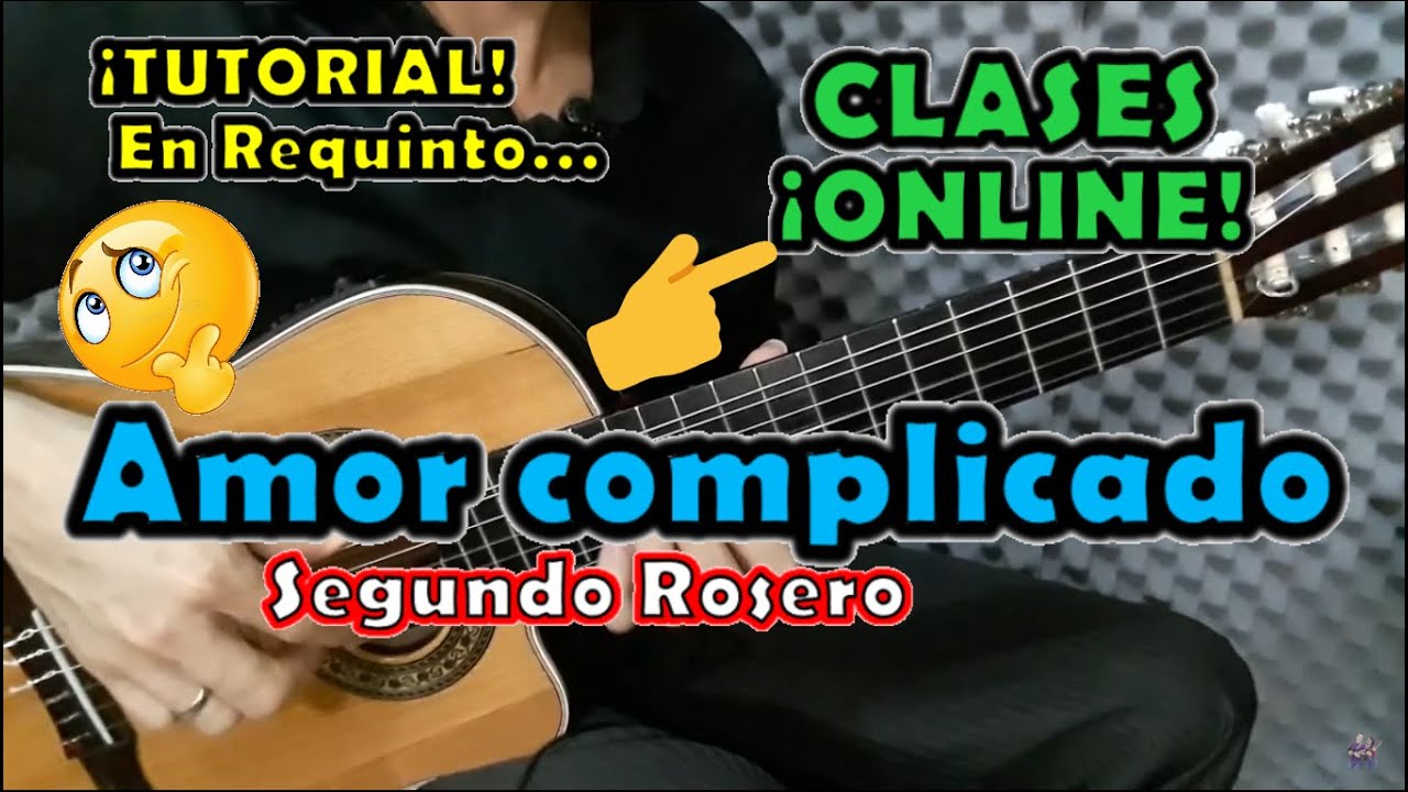 Amor complicado - Segundo Rosero - Tutorial - ¡Requinto!