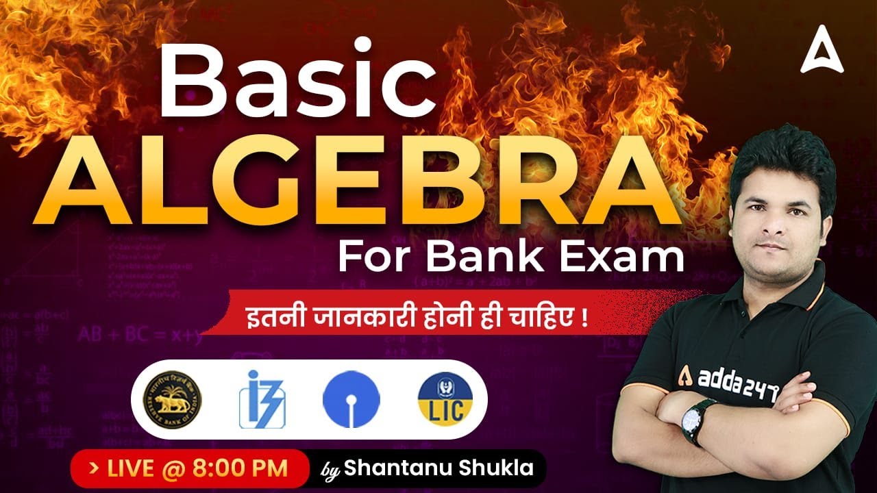 Basic Algebra For Bank Exams इतनी जानकरी होनी ही चाहिए  Maths By Shantanu Shukla
