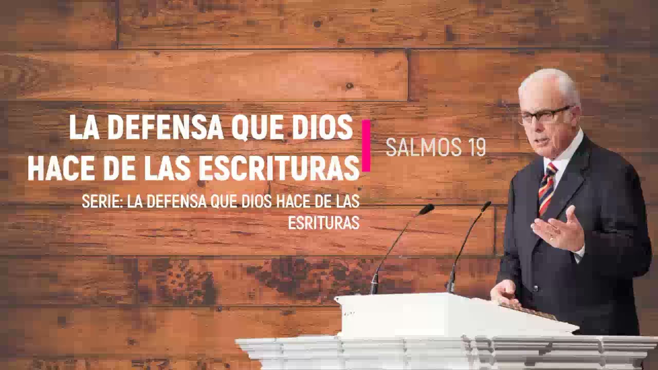 JOHN MACARTHUR - La Defensa que Dios hace de las Escrituras, 1ª Parte (Salmos 19)