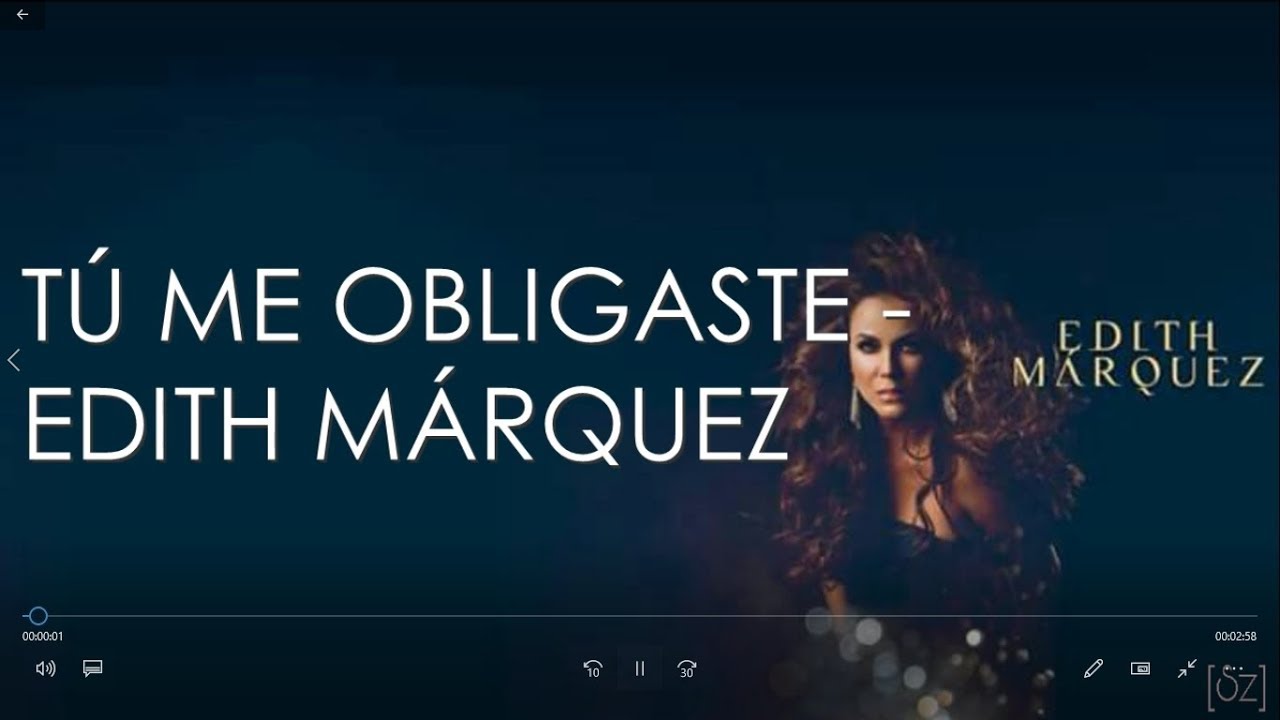 Edith Márquez - Tú Me Obligaste (Letra)