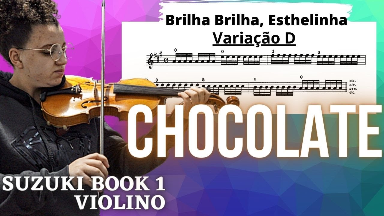 CHOCOLATE Twinkle Twinkle Little Star VARIAÇÃO D Método Suzuki Violin Iniciante Instituto Cordas TT