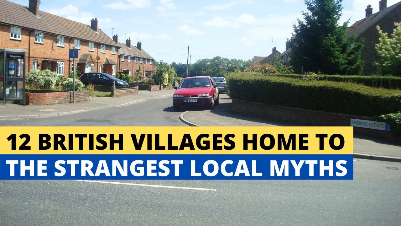 12 British Villages Home To The Strangest Local Myths