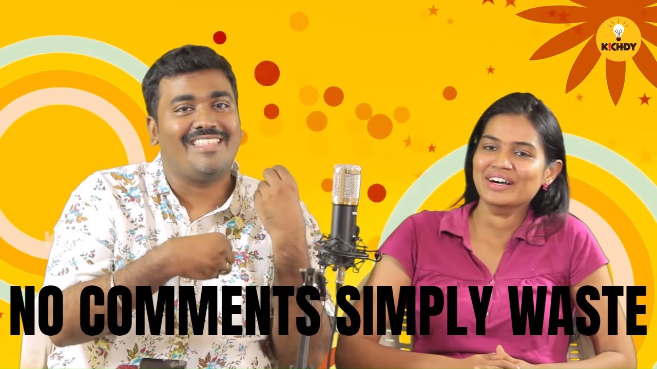 No Comments Simply Waste| Episode 3|Ini Avane| Kichdy