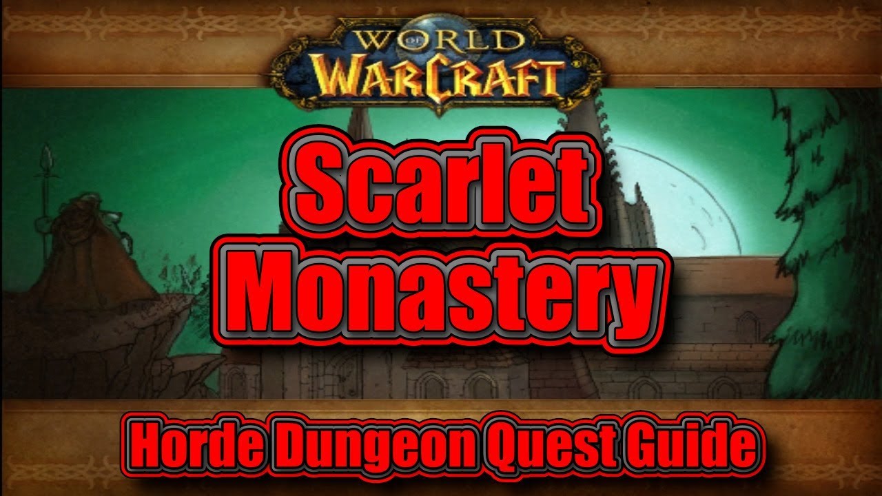 Classic WoW: Scarlet Monastery, Horde Dungeon Quest Guide