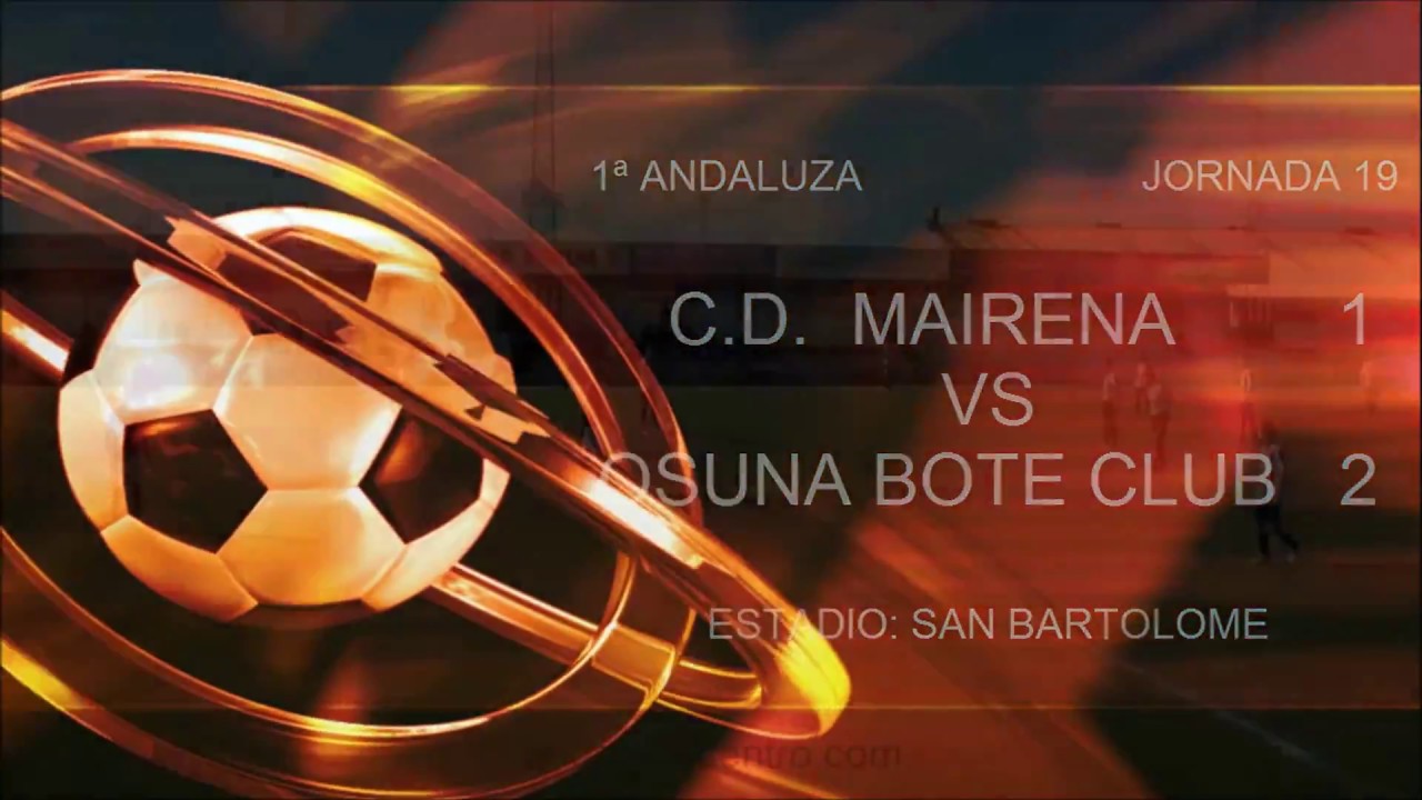 Resumen C D Mairena vs Osuna Bote Club