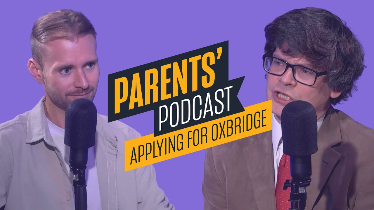 UCAS Parents' Podcast - Applying for Oxbridge