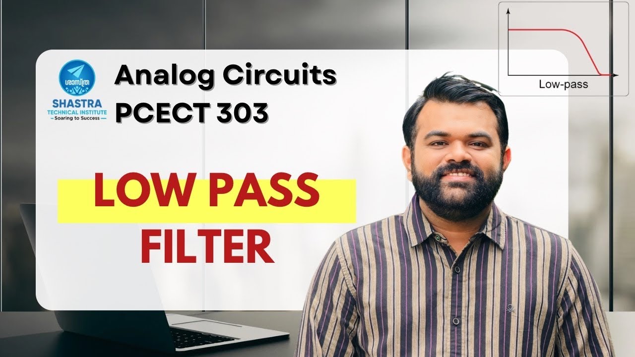 First Order Low Pass Filter | PCECT303 | ECT202 | Analog Circuits | KTU
