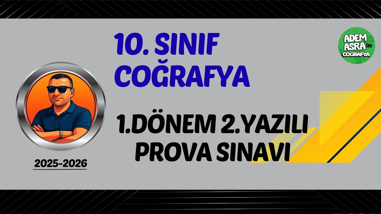 10. SINIF COĞRAFYA 1.DÖNEM 2.YAZILI PROVA SINAVI