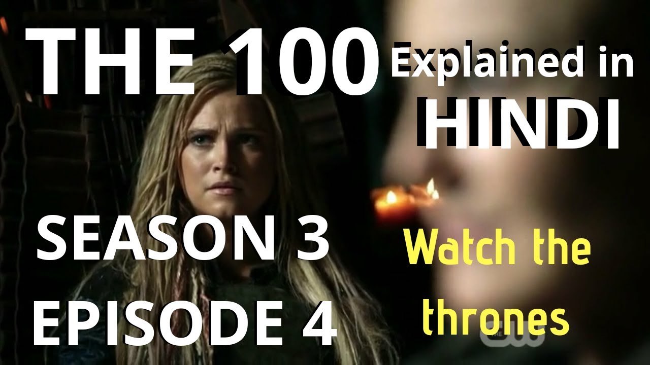 The 100 Season 3 Episode 4 (Hindi)