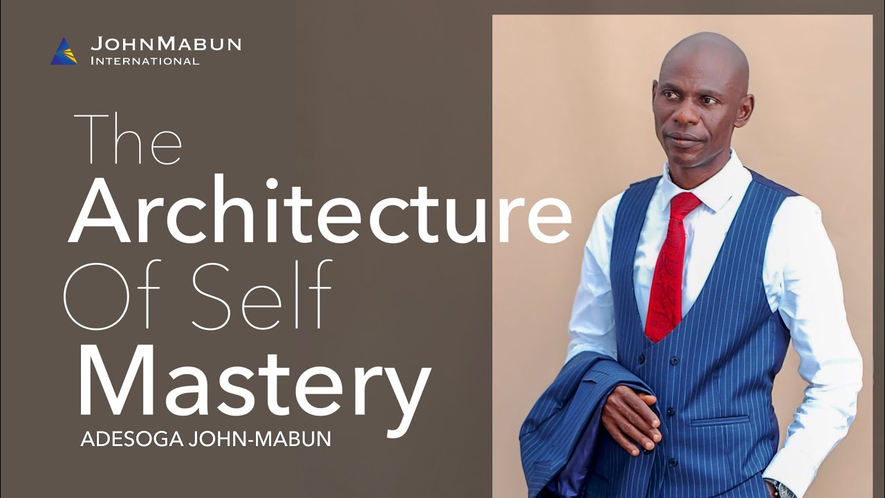 The Architecture Of Self Mastery
