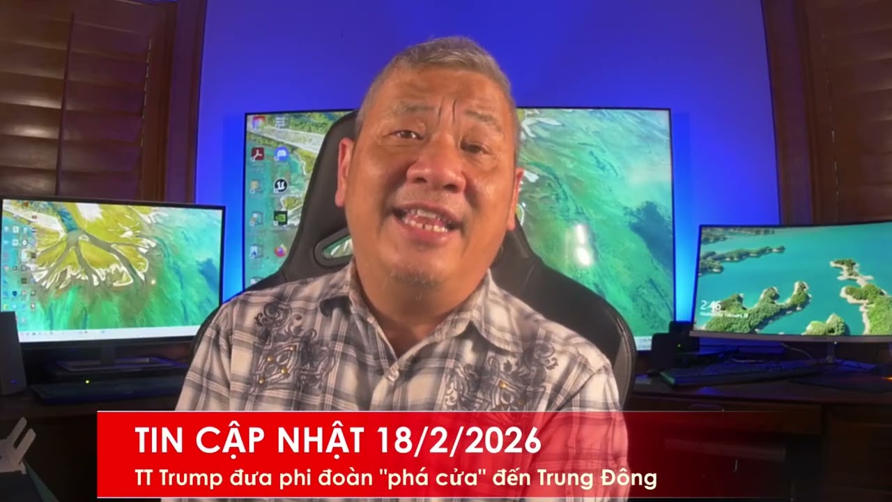 TIN CẬP NHẬT 18/2/2026: TT Trump phi đoàn 