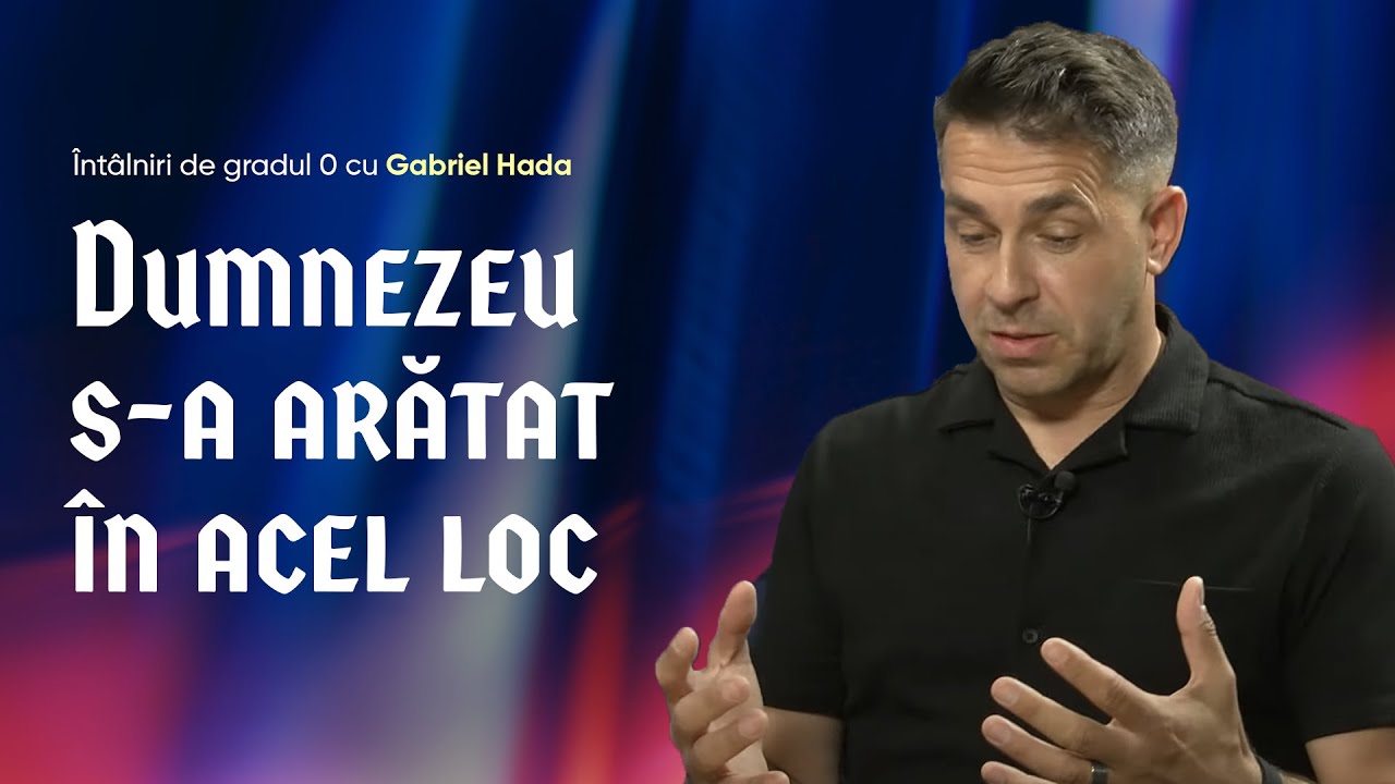 Gabriel Hada - partea a II-a | Întâlniri de gradul 0