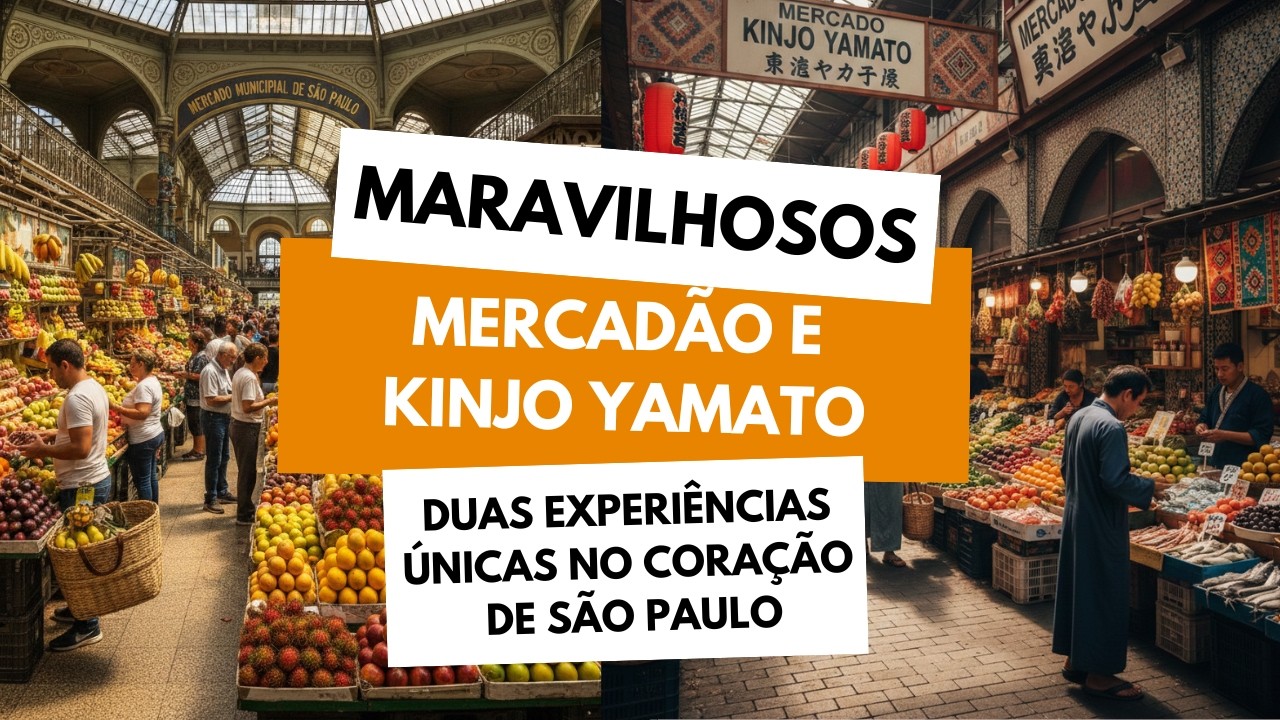 Conheça os incriveís Mercadão de São Paulo e o Mercado Kinjo Yamato!