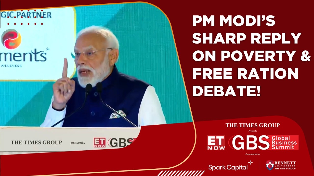 'Opposition Mocks Me&hellip;' PM Modi&rsquo;s Sharp Reply On Poverty & Free Ration Debate | GBS 2026 | ET Now