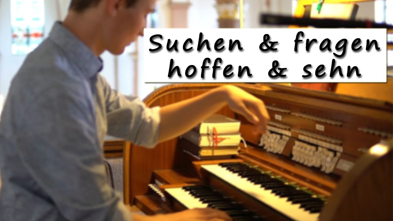 Wunderbares Kirchenlied für Hochzeiten! - "Suchen und Fragen, Hoffen und Sehn"