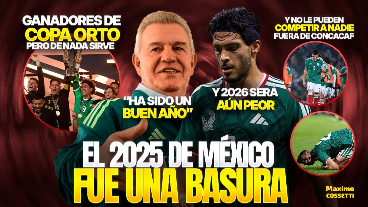 EL AÑO HORRIBLE DE LA SELECCIÓN MEXICANA | SI EL 2025 FUE MALO, EL 2026 SERÁ PEOR EN SU MUNDIAL