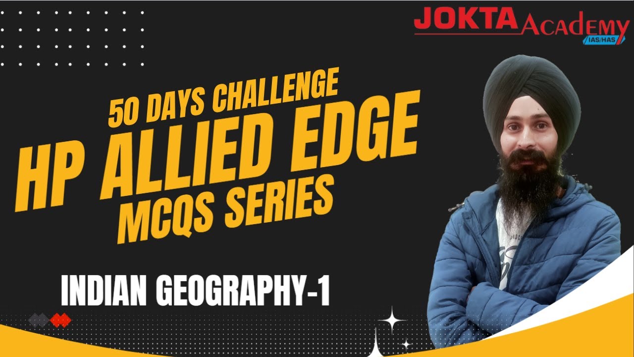 Indian Geography-1: Introduction   | HP Allied Edge MCQs series | Jokta Academy