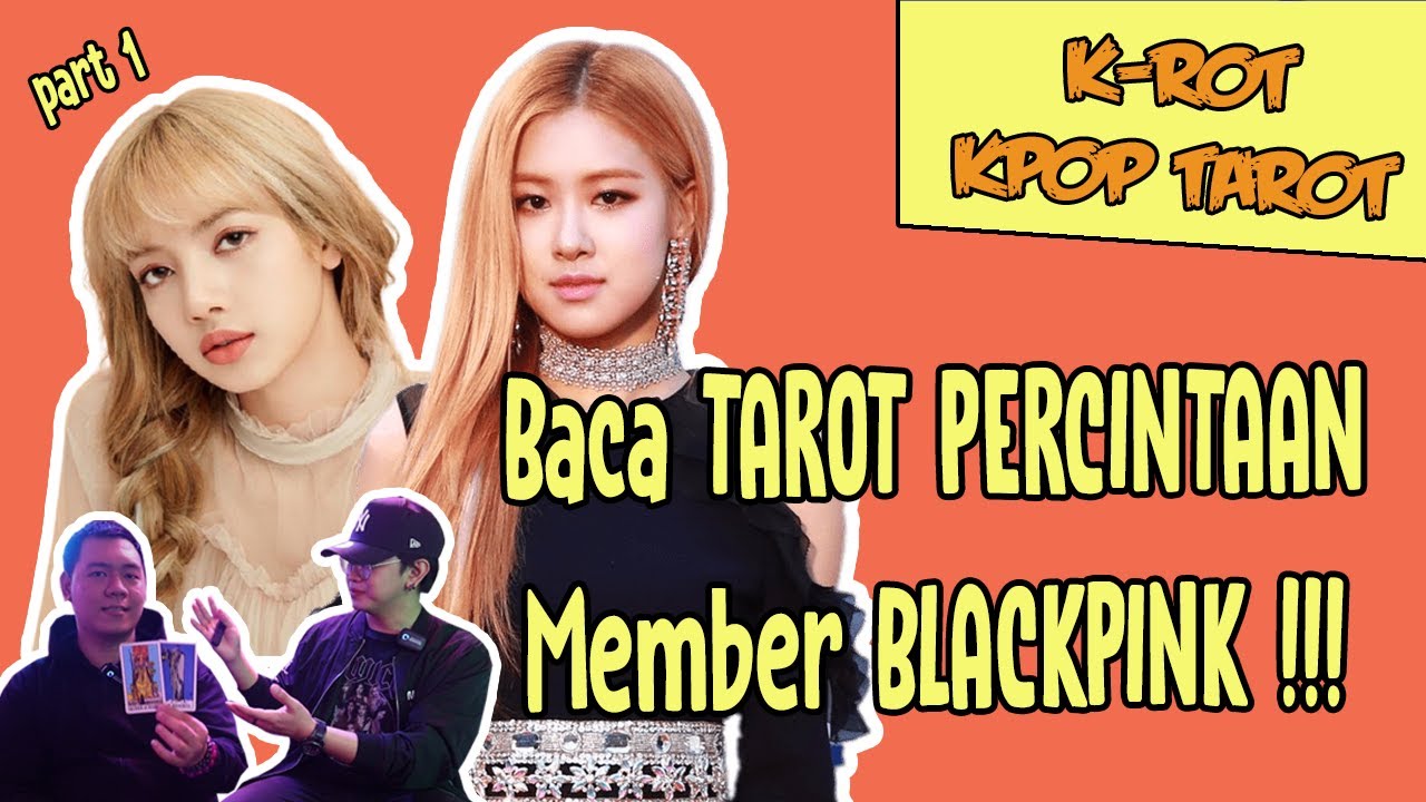 Membaca Tarot PERCINTAAN member BLACKPINK || K-ROT - KPOP NAROT BLACKPINK part 1