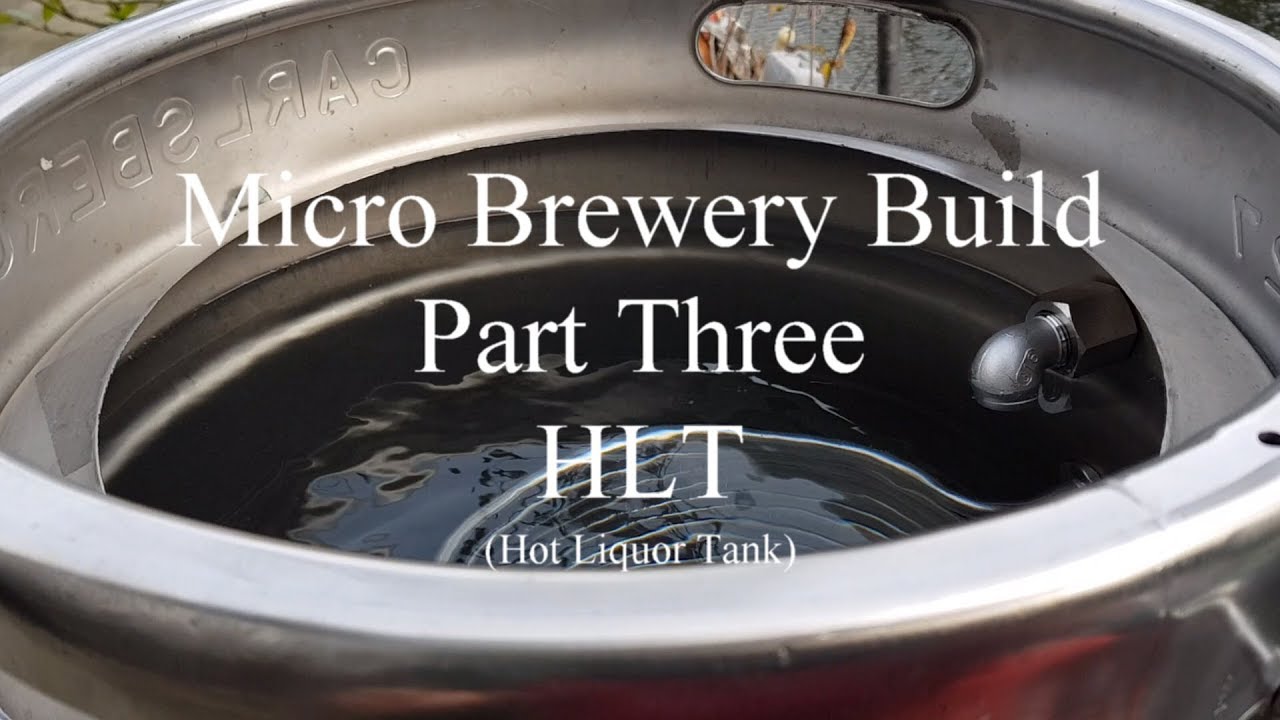 BREW - Building The Micro Brewery - PART THREE - HLT