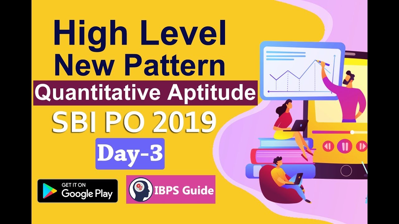 High Level New Pattern Quantitative Aptitude Questions for SBI PO 2019 (Day-3)