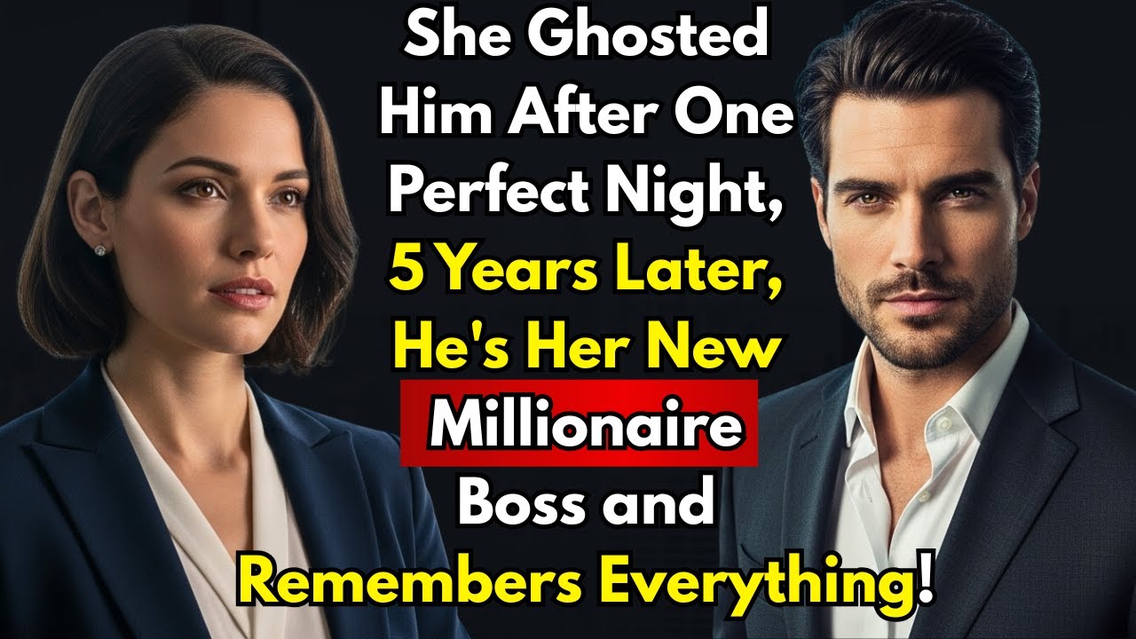 She Ghosted Him After One Perfect Night—5 Years Later, He's Her New Boss and Remembers Everything!