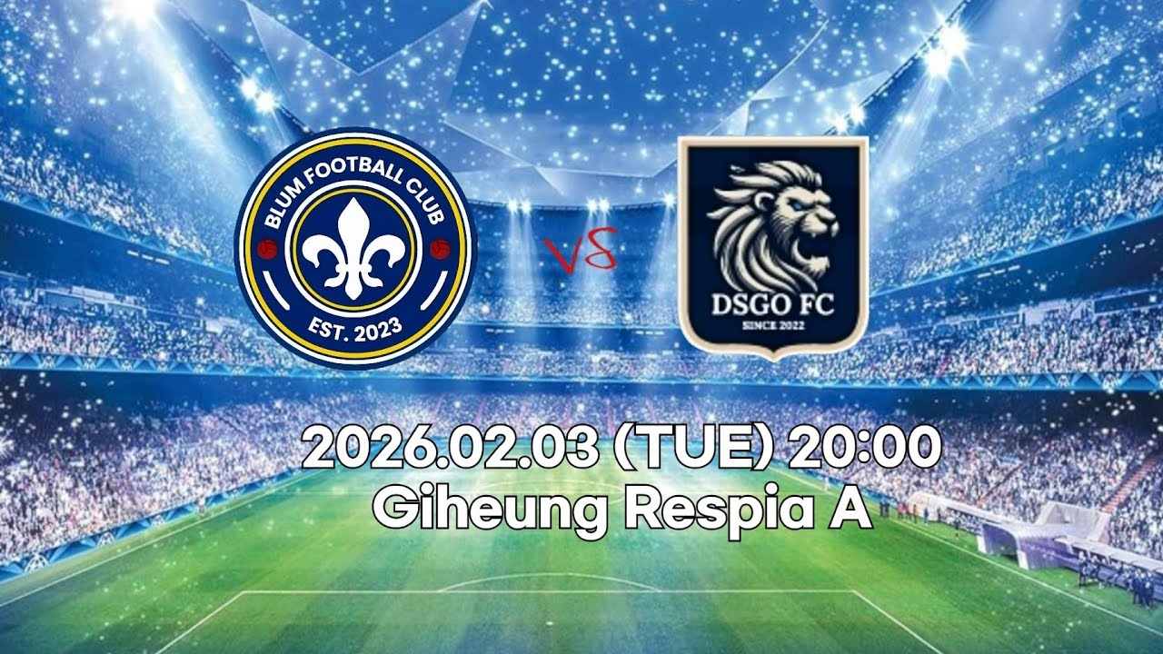 2026.02.03 BLUM FC vs DSGO FC 2Q/3Q/4Q (기흥레스피아A)