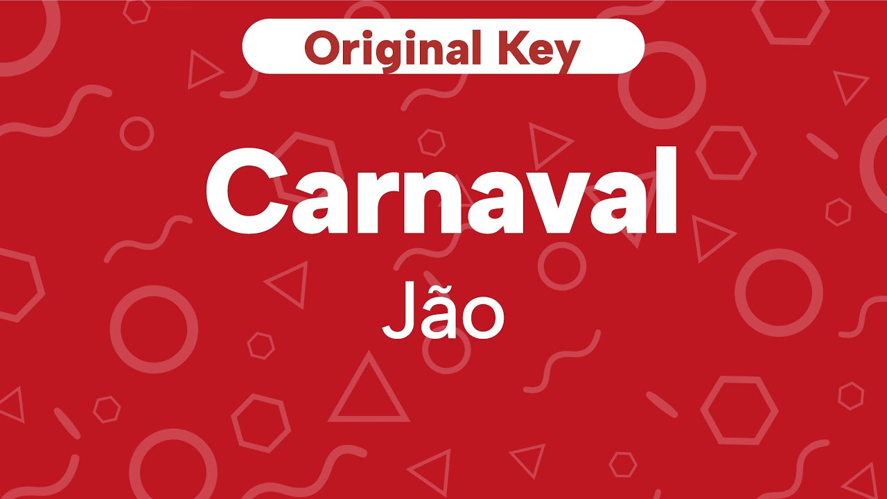 Karaoke Carnaval - J&atilde;o | Original Key (Cover)