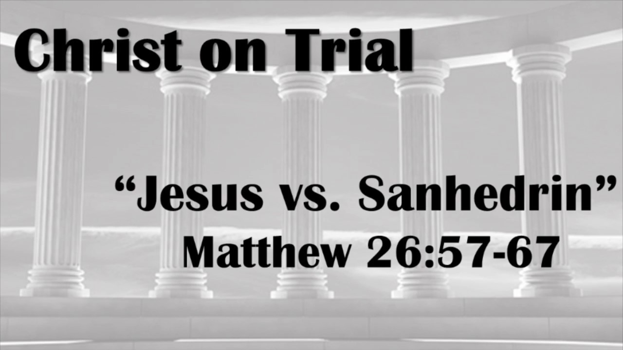 Matthew 26:57-68 