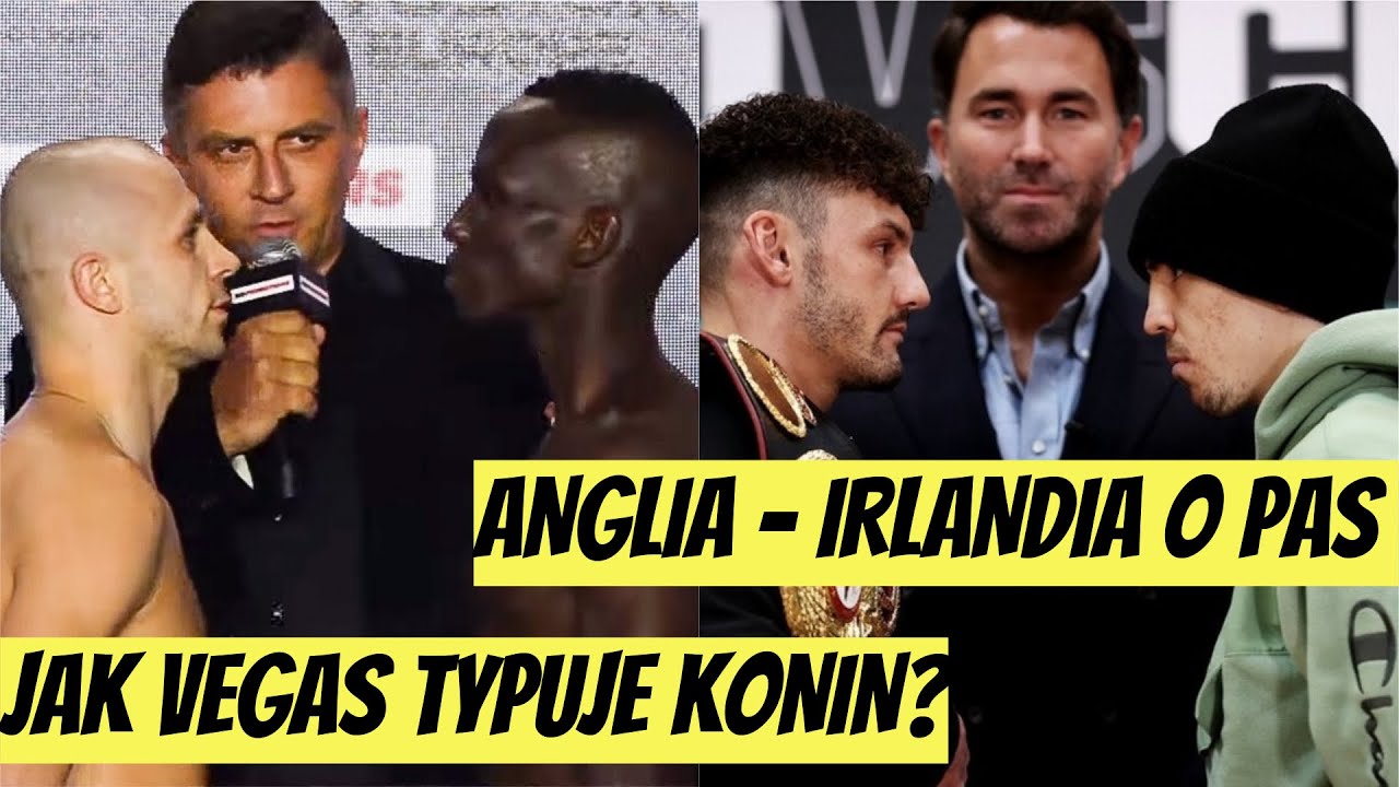 🥊JAK VEGAS TYPUJE KONIN? ANGLIK CZY IRLANDCZYK Z PASEM WBA?