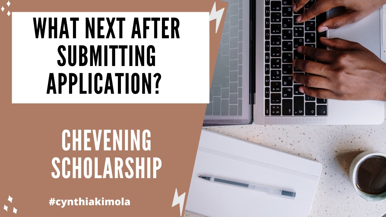 What Next After Submitting Your Chevening Scholarship Application? Do The Following...
