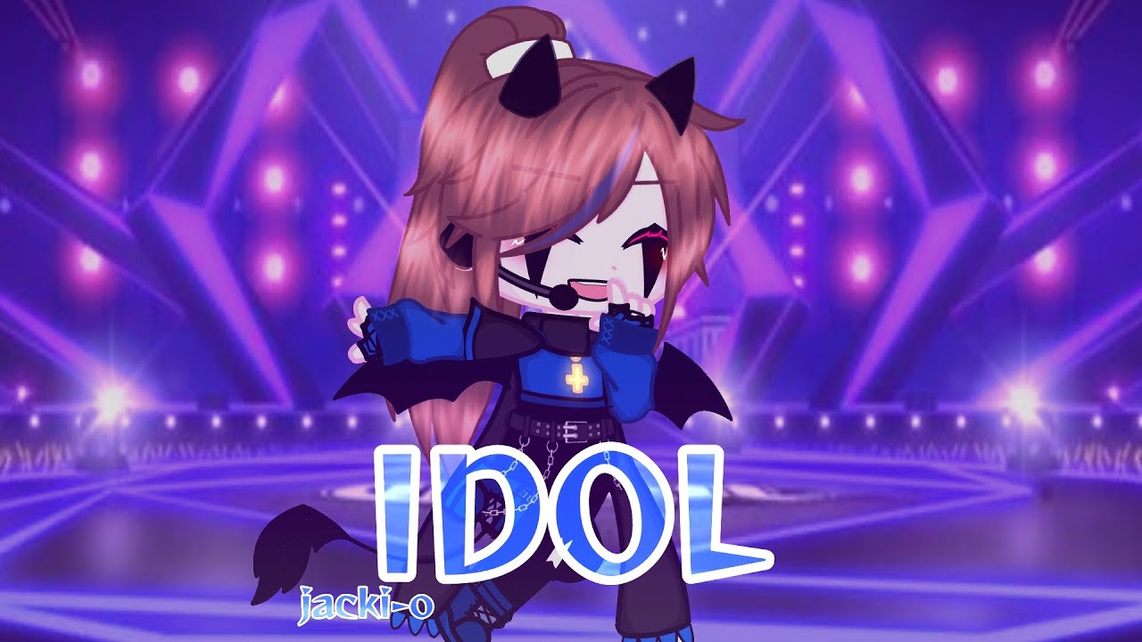 Клип:-《Idol》-Jackie-o [gacha nox] by;-_..pakettik.._