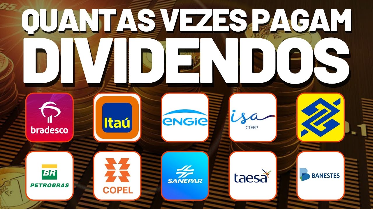 QUANTAS VEZES AS EMPRESAS PAGAM DIVIDENDOS POR ANO? VERS&Atilde;O 2023 A&Ccedil;&Otilde;ES TAEE11 BBAS3 CPLE6 BBDC3 PETR4