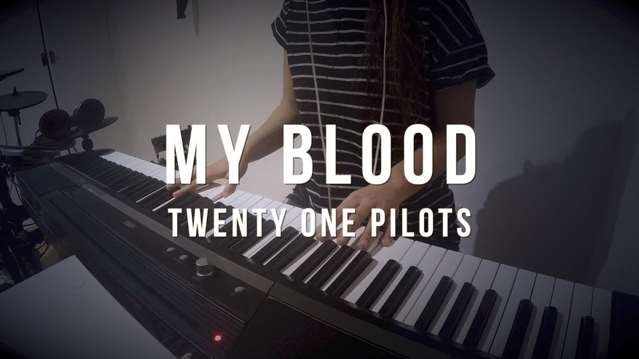 My Blood - twenty one pilots - Piano Cover