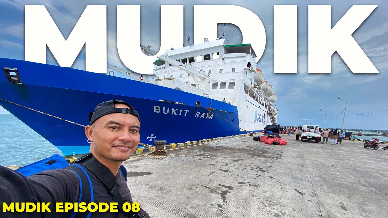 Ep.8 DELAY PARAH‼️ Mudik Naik Kapal Bukit Raya Banyak Cerita Seru