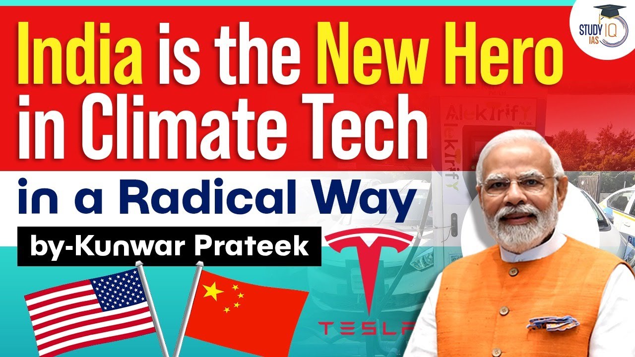 India is New Hero in climate tech Startup | India's Climate-tech | Explained | StudyIQ IAS