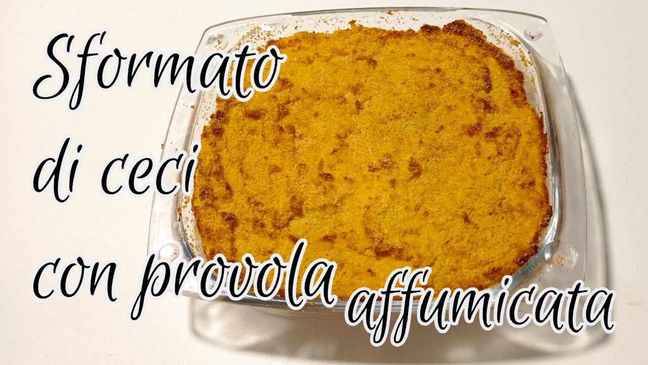 Sformato di ceci con provola affumicata