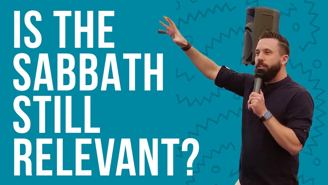 Is The Sabbath Still Relevant? | Rich Tidwell