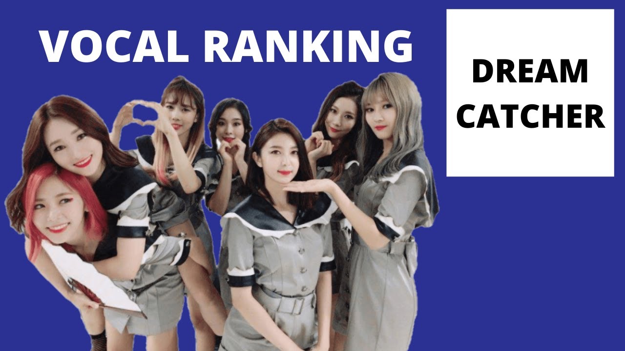 Dreamcatcher: Vocal Ranking