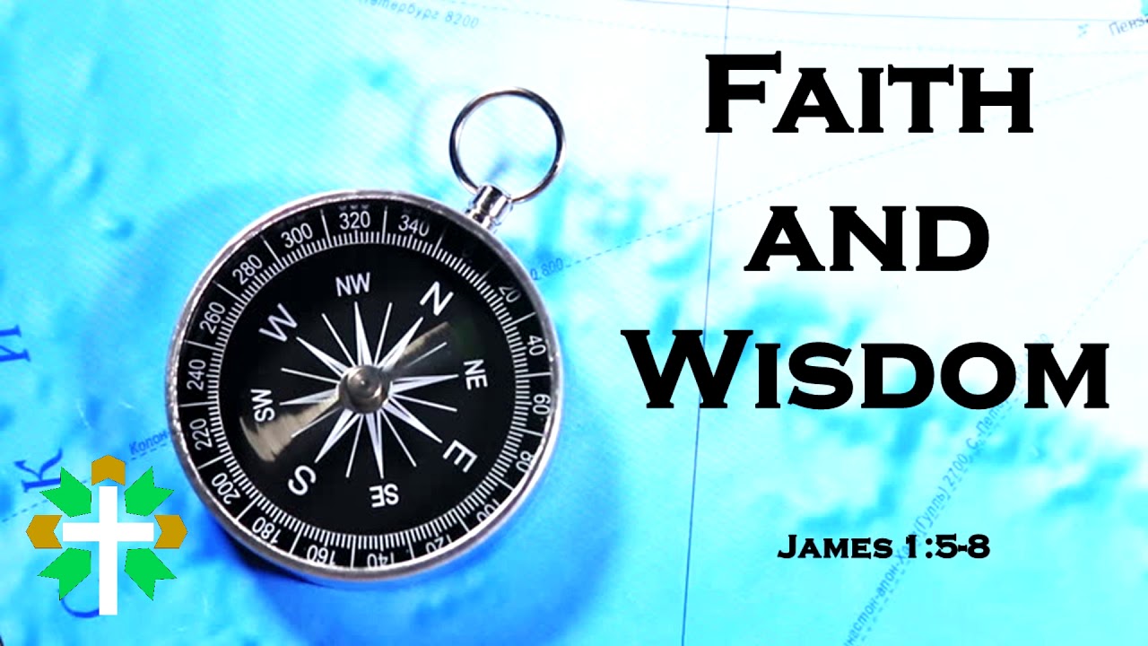 Faith and Wisdom