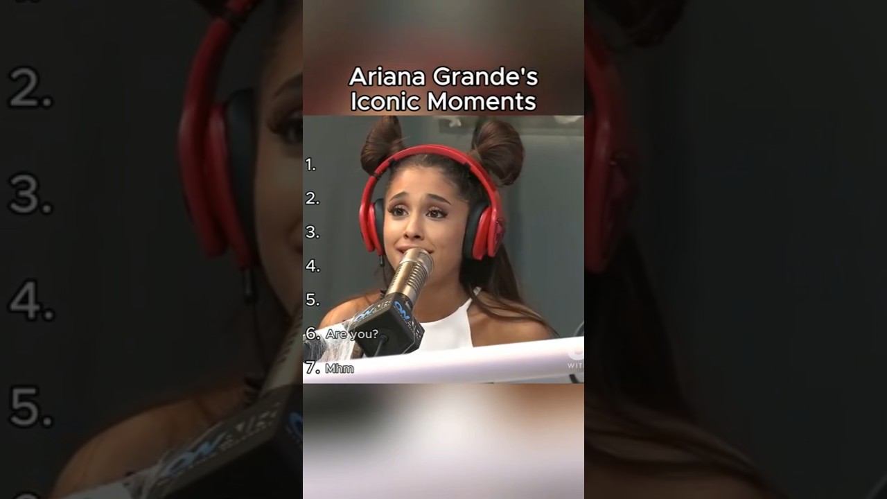 Ariana Grande's Iconic Moments