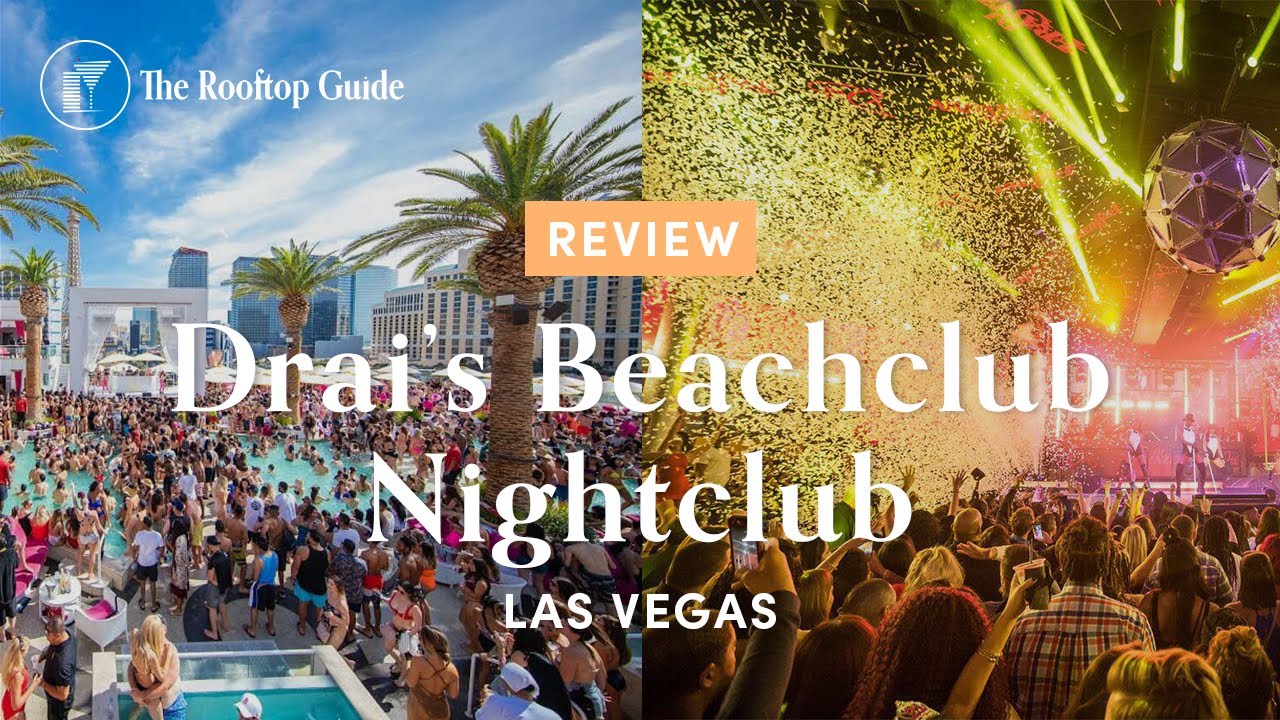 Drai's Beachclub | Nightclub in Las Vegas - Review