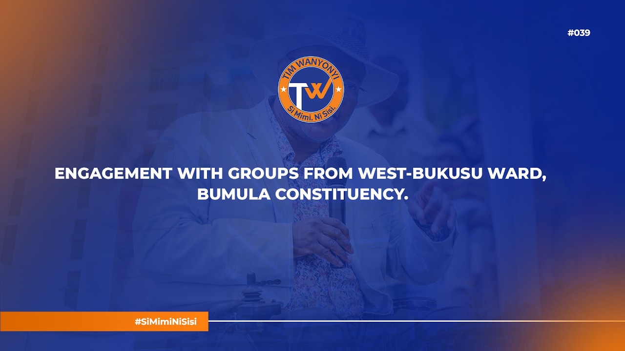 ENGAGEMENT WITH GROUPS FROM WEST-BUKUSU WARD, BUMULA CONSTITUENCY.