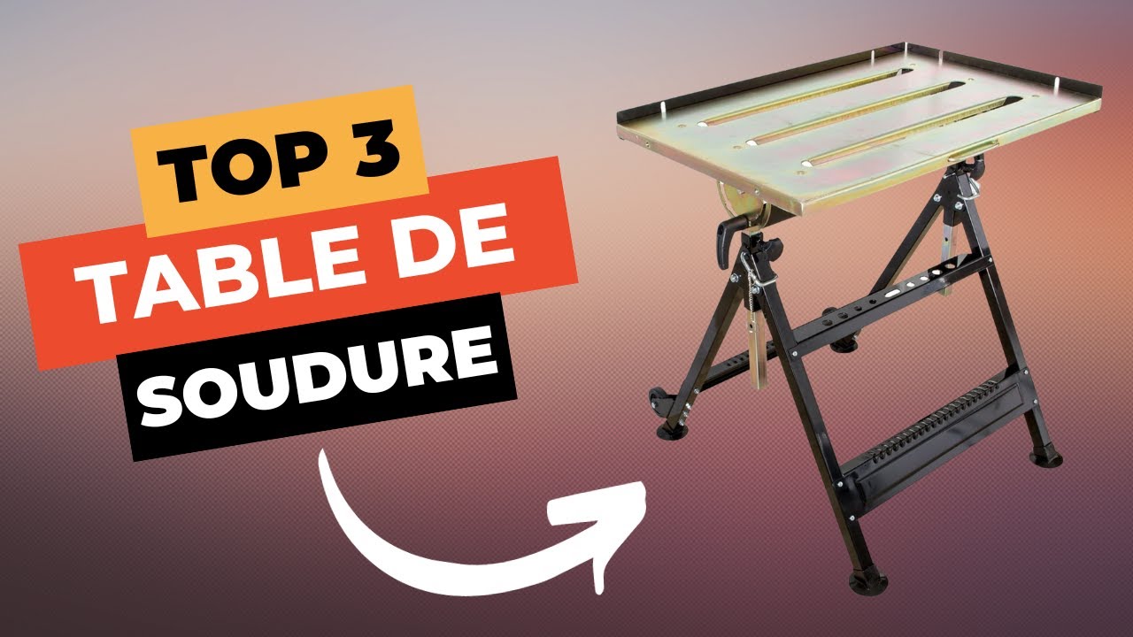 TOP 3 : Meilleure Table de Soudure 2024 🔥