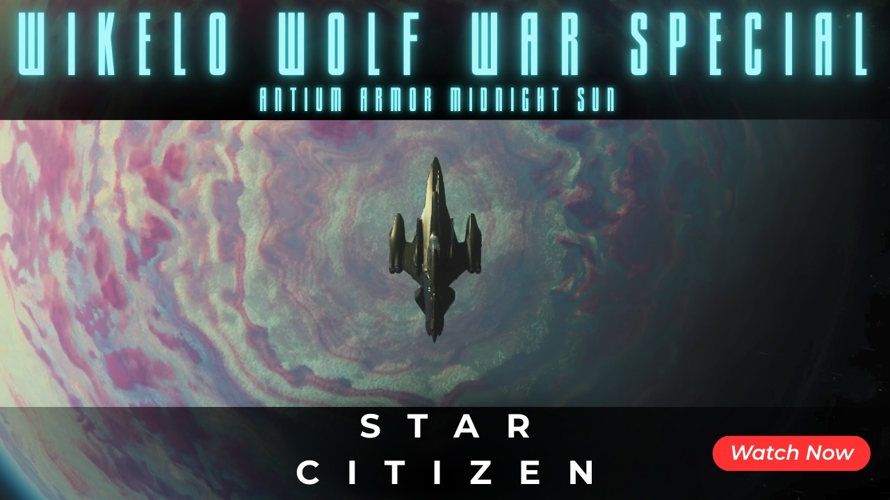 Star Citizen Wikelo Wolf War Special | Antium Midnight Sun & Fresnel Deepwater Cinematic Showcase