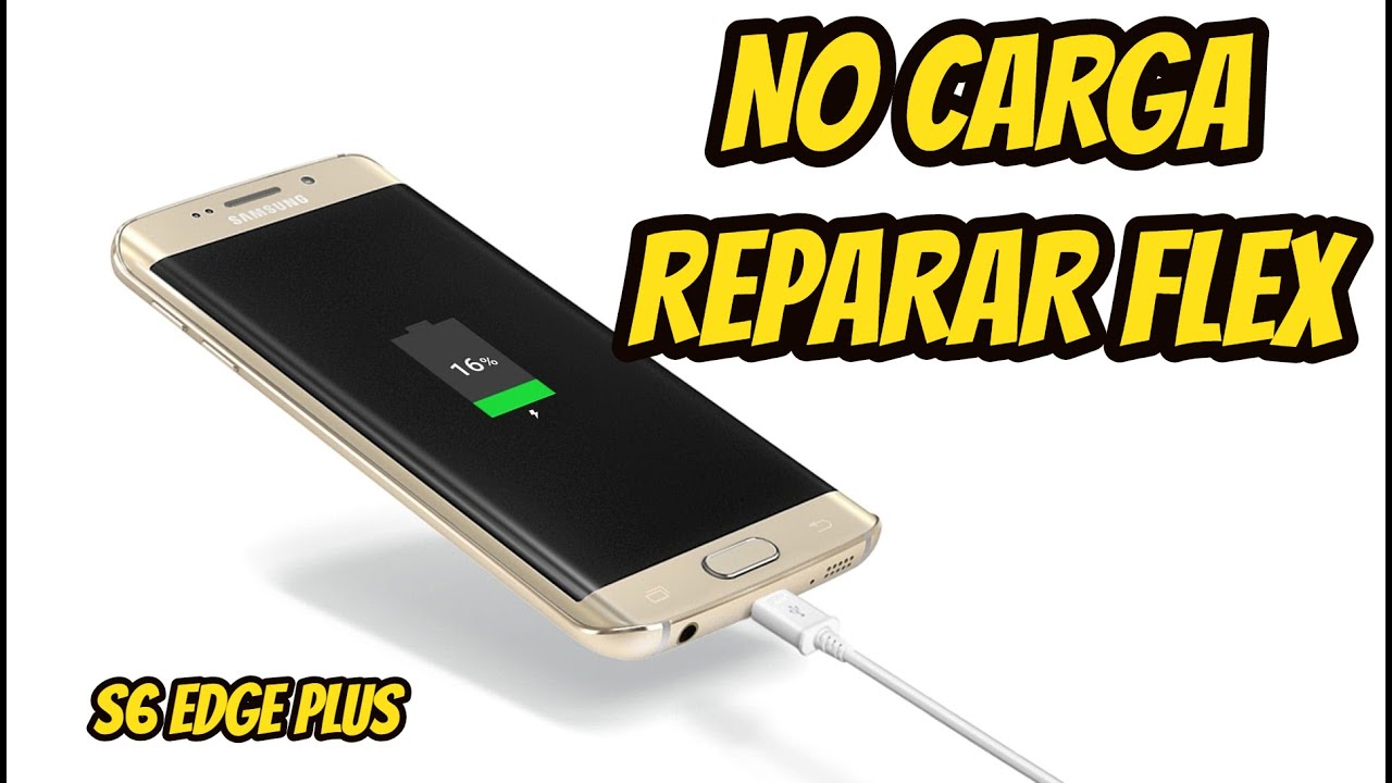 reparación SAMSUNG S6 EDGE PLUS G928I NO CARGA SOLUCIÓN SIN CAMBIAR FLEX
