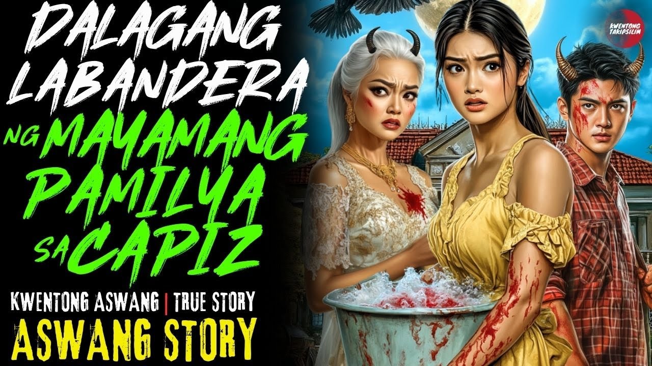 DALAGANG LABANDERA SA MANSYON NG MAYAMANG ASWANG | Kwentong Aswang | True Story