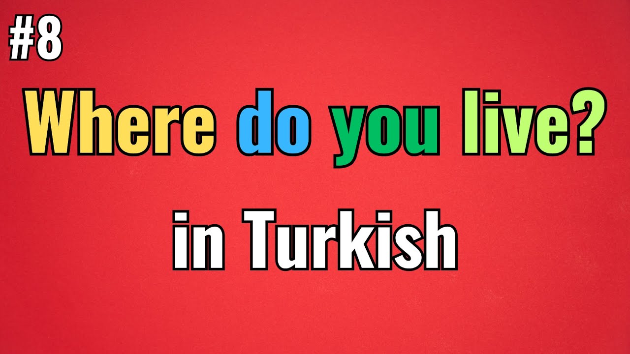 Turkish Video #8 - How to say ''Where do you live?'' Properly - @TurkceDaily
