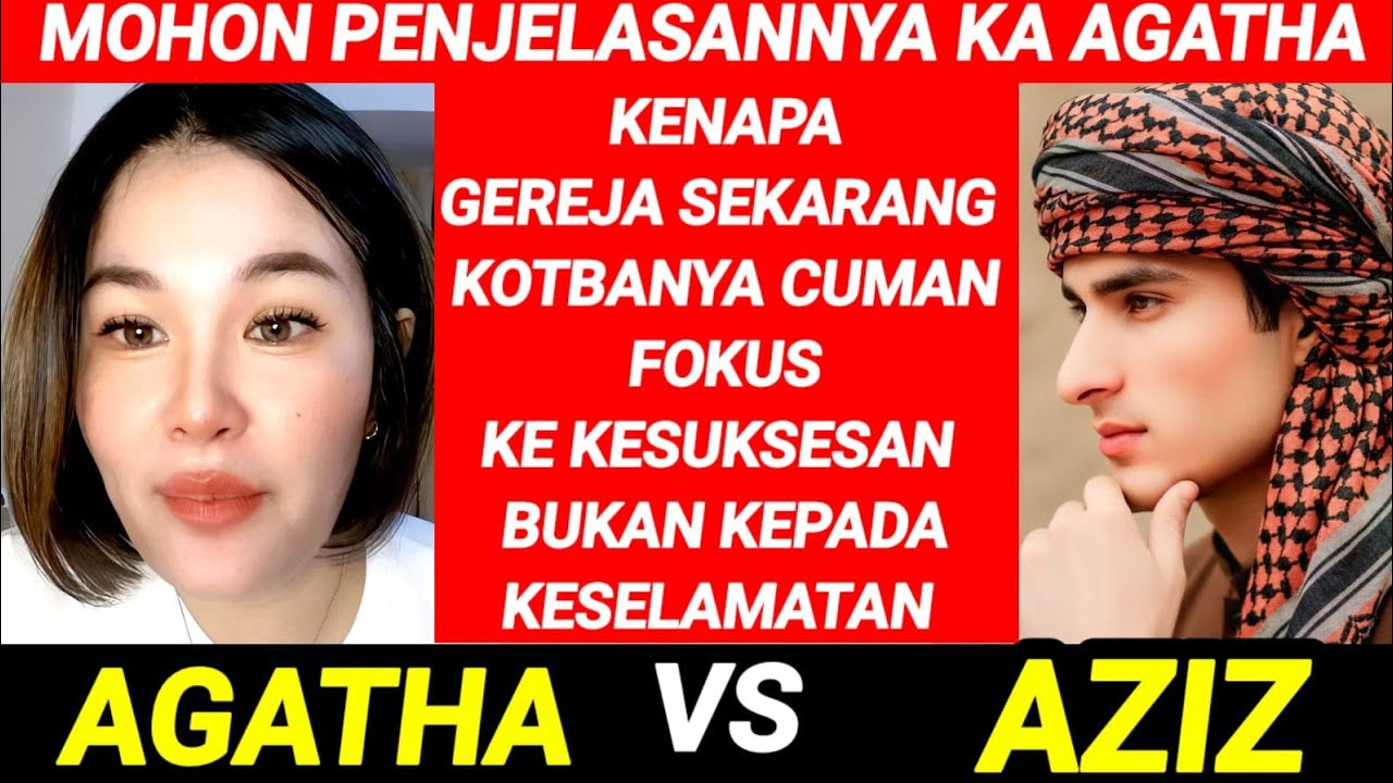 AZIZ VS AGATHA‼️MOHON PENJELASAN KENAPA GEREJA SEKARANG FOKUS ARAHKAN KE PADA KESUKSESAN?