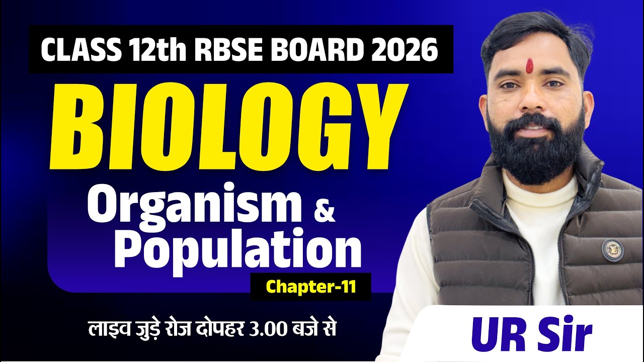 Organism & Population | Class 12th Biology | जीव और समष्टियाँ | RBSE Board | NCERT | UR Sir