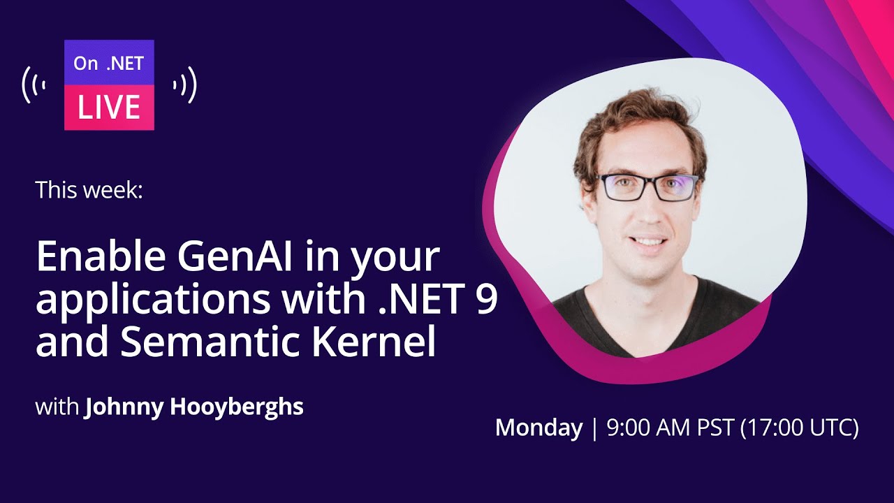 On .NET Live - Enable GenAI in your applications with .NET 9 and Semantic Kernel